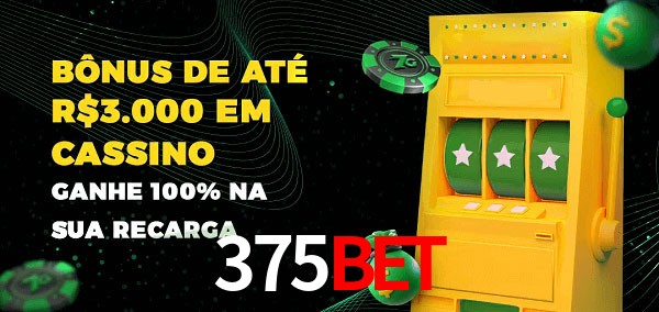 375BET melhor bônus de depósito